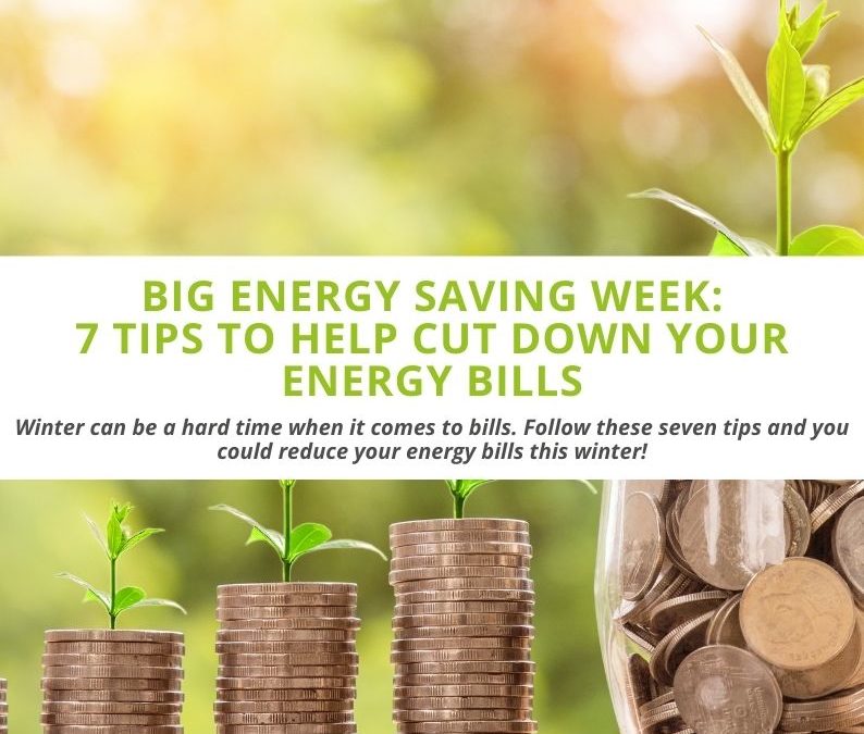 Big Energy Saving Week: 7 Tips to Help Cut Down Your Energy Bills