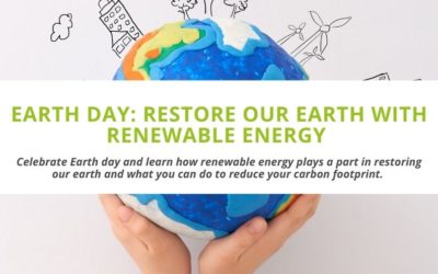 Earth Day: Restore Our Earth With Renewable Energy