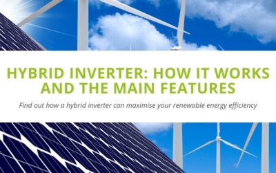 Hybrid Inverter: How It Works and the Main Features