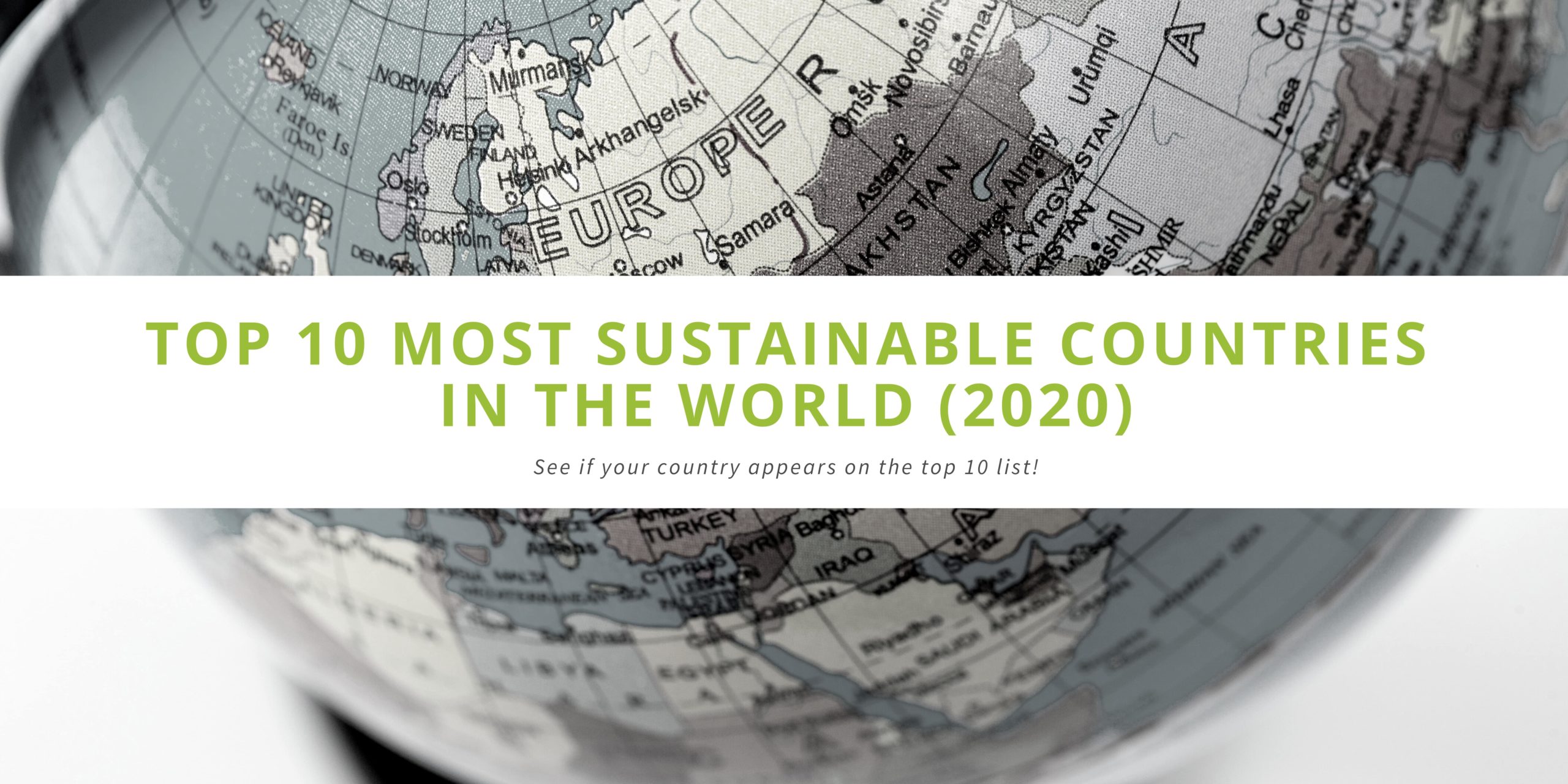 Top 10 sustainable countries in the world 2020 Top 10 Most Sustainable Countries in the World (2020)