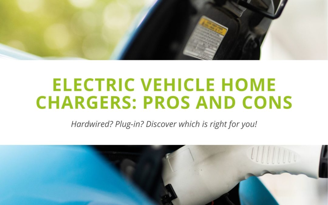 Electric Vehicle Home Chargers: Pros and Cons